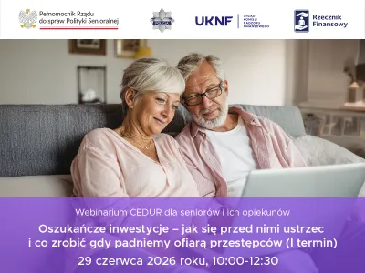  zdjęcie do artykułu Webinarium CEDUR „Oszukańcze inwestycje – jak się przed nimi ustrzec i co zrobić gdy padniemy ofiarą przestępców (I termin)”