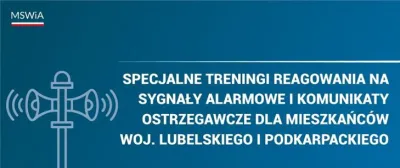  zdjęcie do artykułu Specjalne treningi reagowania na sygnały alarmowe i komunikaty ostrzegawcze dla mieszkańców woj. lubelskiego i podkarpackiego