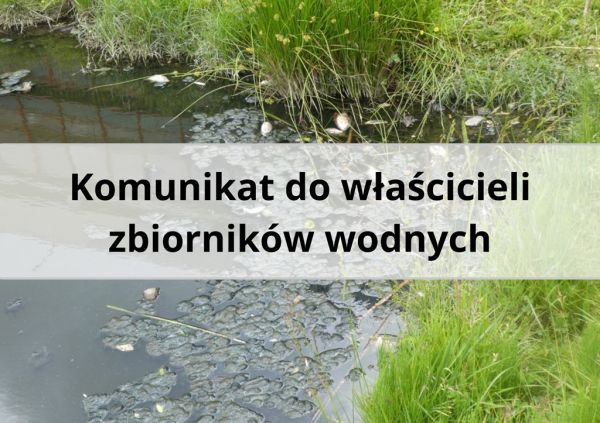 zdjęcie do
														 artykułu: Komunikat do właścicieli zbiorników wodnych
