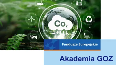 zdjęcie do
														 artykułu: Rusza AKADEMIA GOZ: Zdobądź 100% dofinansowania na transformację Twojej firmy w kierunku Gospodarki o Obiegu Zamkniętym!